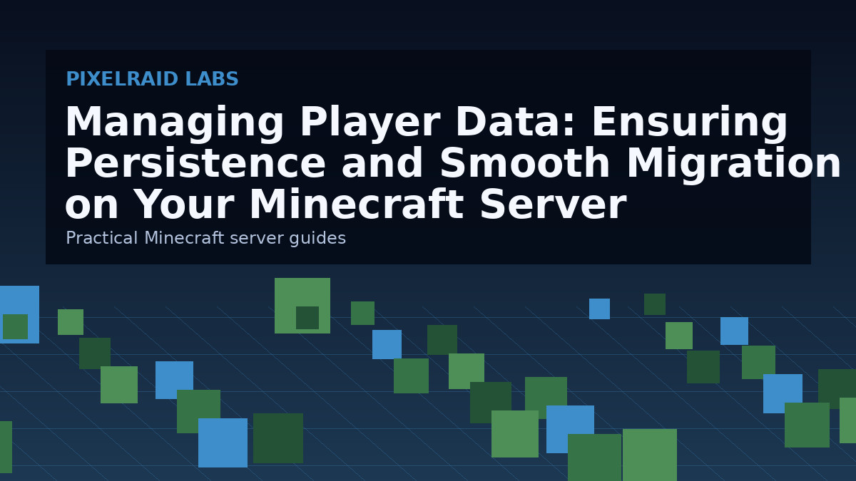 Managing Player Data: Ensuring Persistence and Smooth Migration on Your Minecraft Server